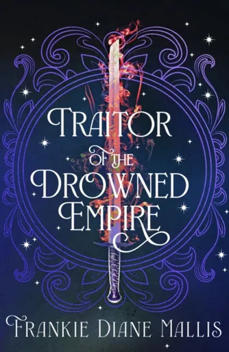 Traitor of the Drowned Empire - Frankie Diane Mallis
