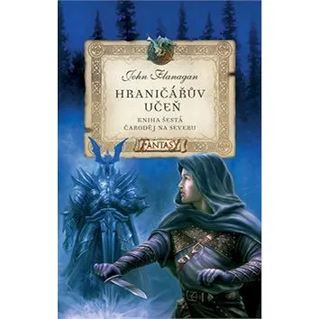 Hraničářův učeň Čaroděj na severu: Kniha šestá (978-80-252-3051-0)