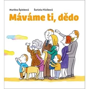 Máváme ti, dědo (978-80-88126-51-5)