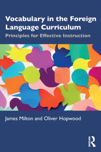 Vocabulary in the Foreign Language Curriculum - James Hamilton-Paterson, Oliver  Hopwood
