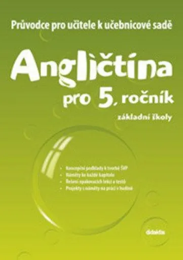 Angličtina pro 5. ročník základní školy Průvodce pro učitele k učebnicové sadě (poškozená) - Lenka Svobodová, Juraj Belán