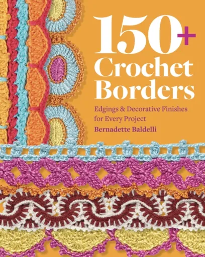 150+ Crochet Borders - Bernadette Baldelli