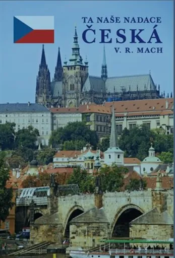 Ta naše nadace česká - Mach V. R.