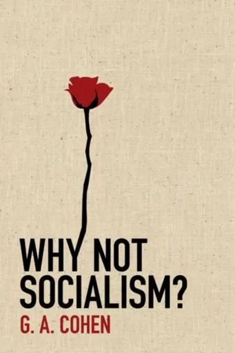 Why Not Socialism? - Gerald A. Cohen