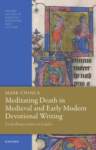 Meditating Death in Medieval and Early Modern Devotional Writing - Mark  Chinca