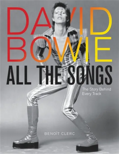 David Bowie All the Songs - Benoit Clerc
