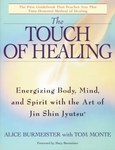 The Touch of Healing - Alice Burmeister, Tom Monte