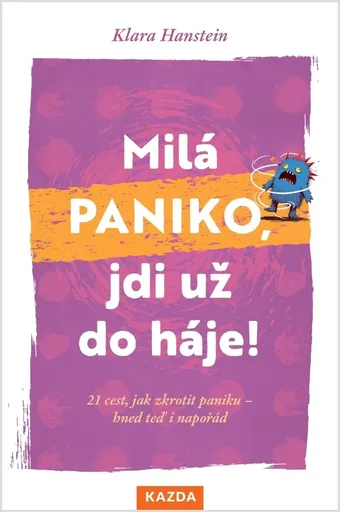 Klara Hanstein Milá paniko, jdi už do háje! Provedení: Tištěná kniha