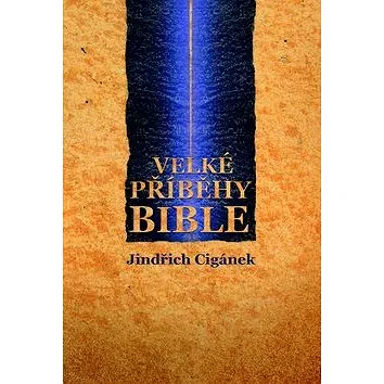 Velké příběhy Bible (978-80-7225-350-0)