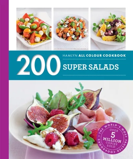Hamlyn All Colour Cookery: 200 Super Salads - Alice Storey