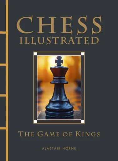 Chess Illustrated - Alastair Horne
