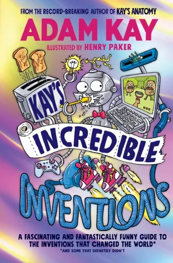 Kayâ€™s Incredible Inventions - Adam Kay