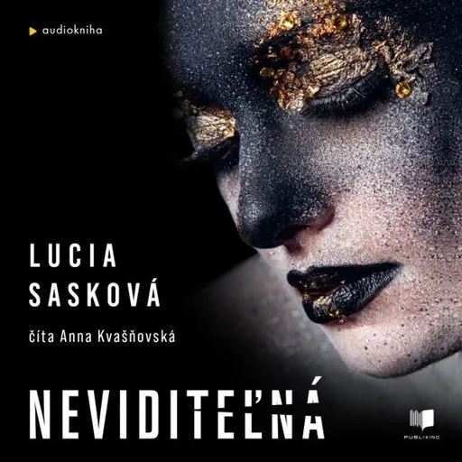 Neviditeľná - Lucia Sasková - audiokniha