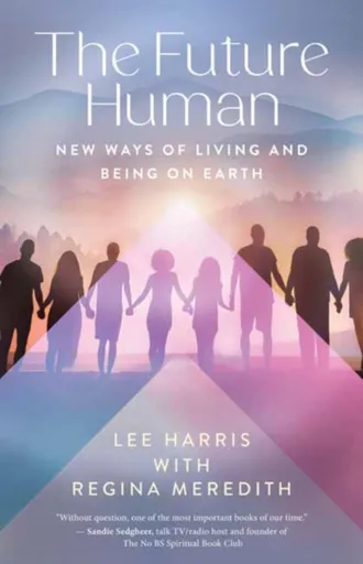 The Future Human - Lee Harris, Regina Meredith