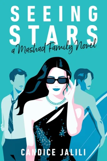 Seeing Stars: A Mashad Family Novel - Candice Jalili