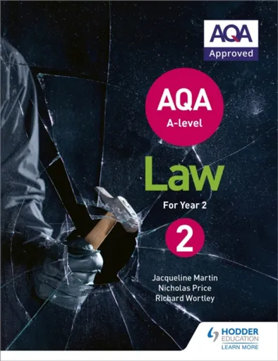 AQA A-level Law for Year 2 - Martin Jacqueline, Nicholas Price, Richard Wortley