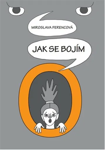 Jak se bojím - Miroslava Ferencová