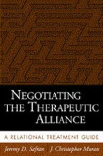 Negotiating the Therapeutic Alliance - J. Christopher  Muran, Jeremy D. Safran