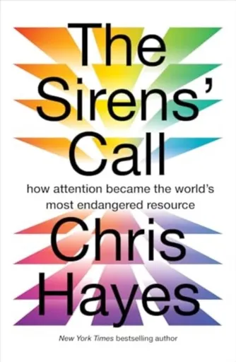 The Sirensâ€™ Call - Chris Hayes