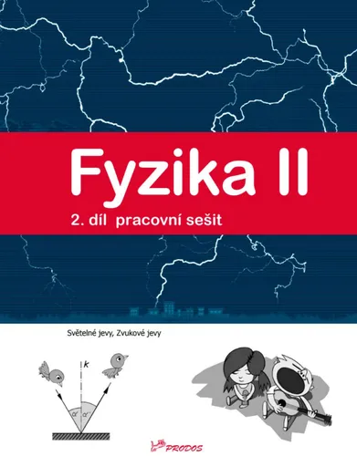 Fyzika II – 2. díl – pracovní sešit