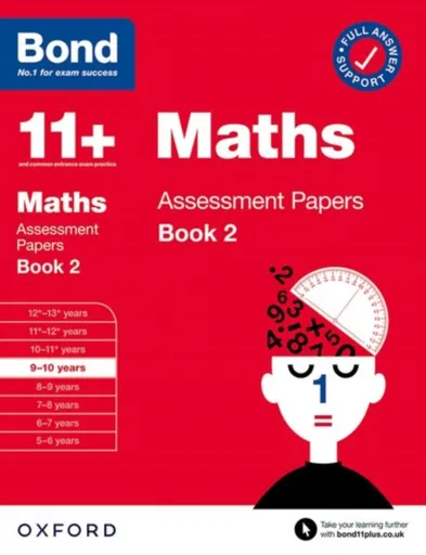 Bond 11+ Maths Assessment Papers 9-10 Years Book 2: For 11+ GL assessment and Entrance Exams - Bond 11+, J M Bond