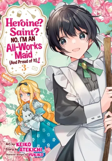 Heroine? Saint? No, I'm an All-Works Maid (And Proud of It)! (Manga) Vol. 3 - Atekichi