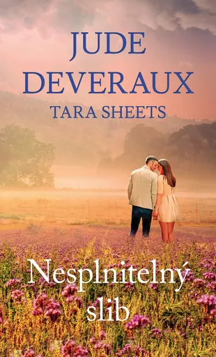 Nesplnitelný slib - Jude Deveraux, Tara Sheets