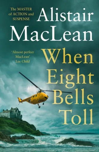 When Eight Bells Toll - MacLean Alistair