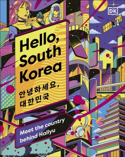 Hello, South Korea - DK Travel