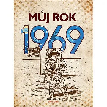 Můj rok 1969 (978-80-265-0823-6)