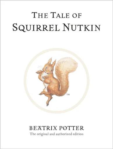 The Tale of Squirrel Nutkin - Beatrix Potterová