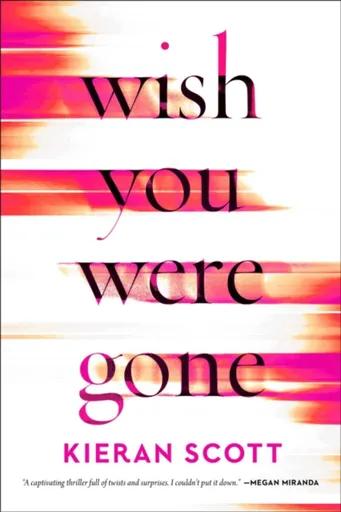 Wish You Were Gone - Kieran Scott