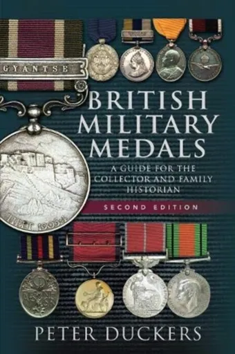 British Military Medals - Second Edition - Peter Duckers