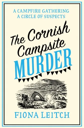 The Cornish Campsite Murder - Fiona Leitch