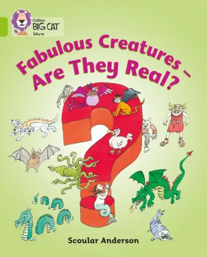 Fabulous Creatures â€“ Are they Real? - Scoular Anderson