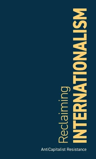Reclaiming Internationalism - Gilbert Achcar, Catherine Samary