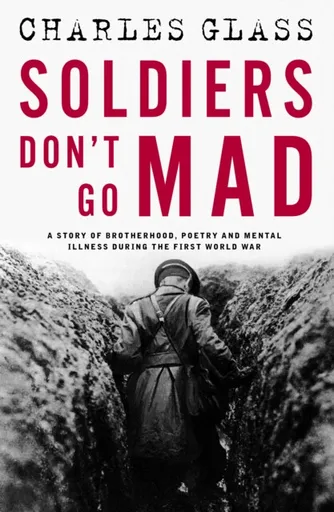 Soldiers Don't Go Mad - Glass Charles