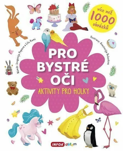 Pro bystré oči - Aktivity pro holky - Jevgenija Popova, Lilu Rami