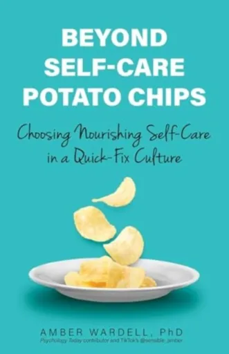 Beyond Self-Care Potato Chips - Amber Wardell