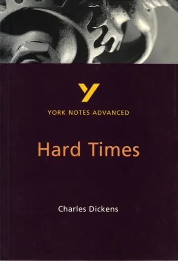 Hard Times (York Notes Advanced) English Literature Study Guide - for 2026, 2027 exams - Neil McEwan
