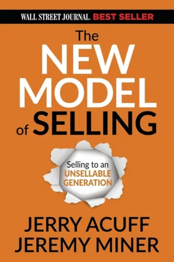 The New Model of Selling - Jeremy Miner, Jerry Acuff