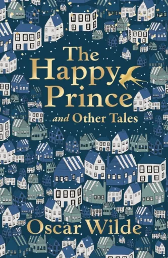 The Happy Prince and Other Tales - Oscar Wilde