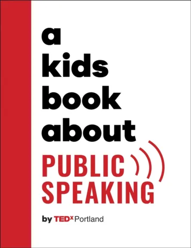 A Kids Book About Public Speaking - TEDx Portland