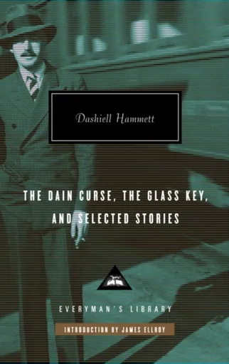 The Dain Curse, The Glass Key, and Selected Stories - Dashiell Hammett