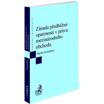 Zásada předběžné opatrnosti v právu mezinárodního obchodu (978-80-7400-900-6)