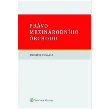 Právo mezinárodního obchodu (978-80-7552-770-7)