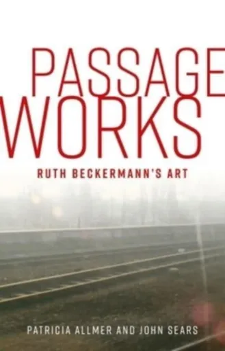 Passage Works - John Sears, Patricia Allmer