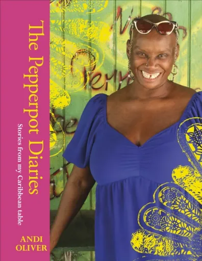 The Pepperpot Diaries - Andi Oliver