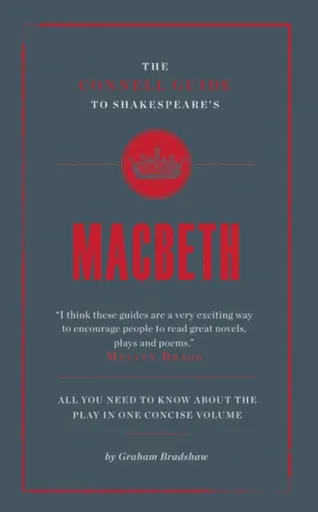 The Connell Guide To Shakespeare's Macbeth - Graham Bradshaw