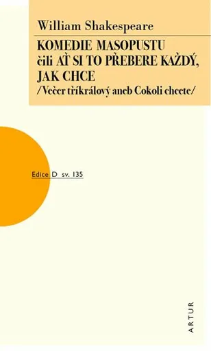 Komedie masopustu čili Ať si to každý přebere jak chce - William Shakespeare